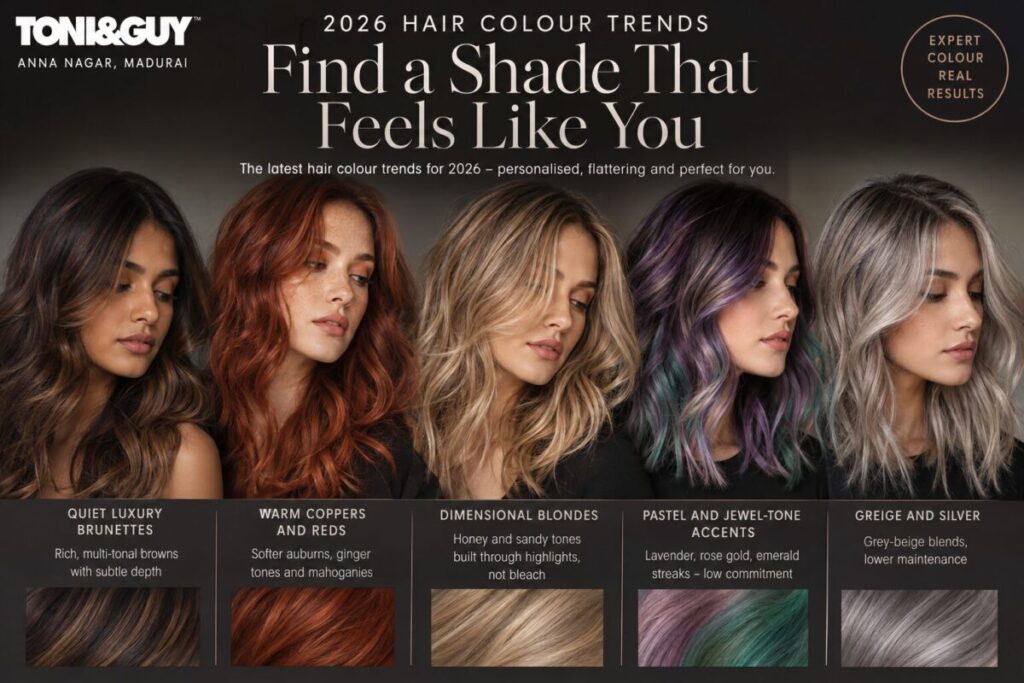 Hair Color Trends 2026: What’s Actually Worth Trying at Toni & Guy Anna Nagar Madurai